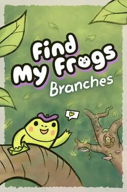 Find My Frogs: Branches Find My Frogs: Branches